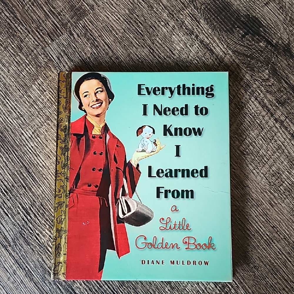Everything I Need to Know I Learned From a Little Golden Book